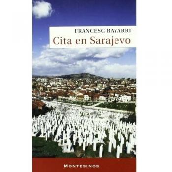 Cita en Sarajevo - Francesc Bayarri