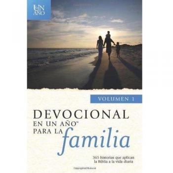 Devocional en un Ano Para la Familia, Volumen 1: 365 Historias Que Aplican la Biblia a la Vida Diaria = Devotional in a Year for the Family, Vol 1