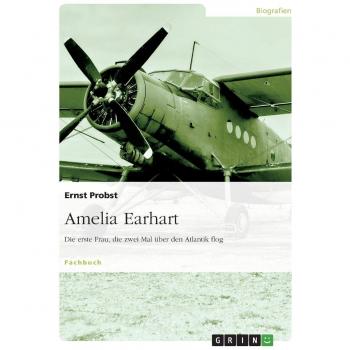 Amelia Earhart - La primera mujer que voló dos veces sobre el Atlántico