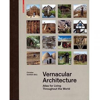 Vernacular Architecture: Atlas for Living Throughout the World