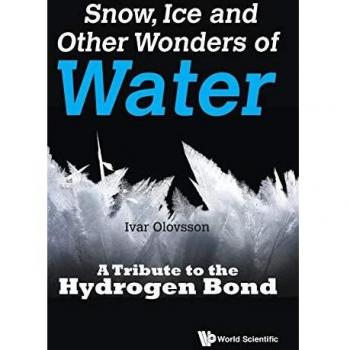 Maravillas del Agua: Nieve, Hielo y el Vínculo de Hidrógeno - Edición Dura