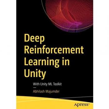 Deep Reinforcement Learning in Unity: With Unity ML Toolkit