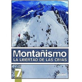 Montañismo, la libertad de las cimas - Graydon, Don; Hanson, Kurt