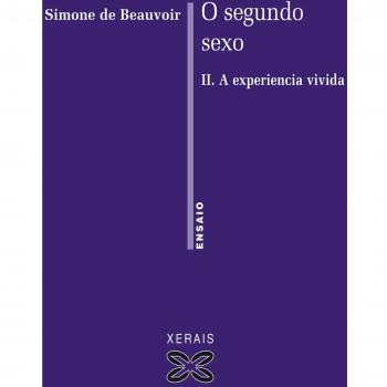 O segundo sexo II: Tomo II. A experiencia vivida