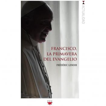 Francisco, La Primavera Del Evangelio