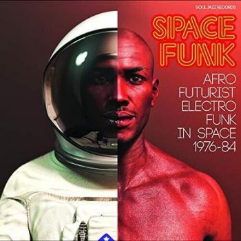 Vinilo 2LP - Space Funk: Electro Funk Afro Futurista en el Espacio (1976-84)