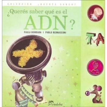 ¿queres saber que es el adn?