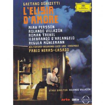 Gaetano Donizetti - L'Elisir d'Amore (The Elixir of Love) - Featuring Rolando Villazon
