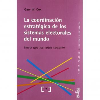 La coordinación estratégica de los sistemas electorales del mundo - Cox, Gary W.