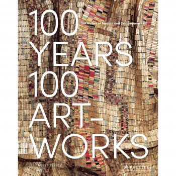 100 Años, 100 Obras de Arte: Una Historia del Arte Moderno y Contemporáneo - Tapa Dura