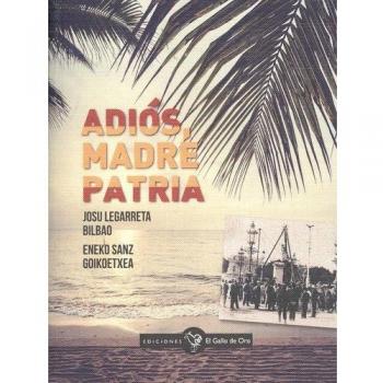 Adiós, madre patria