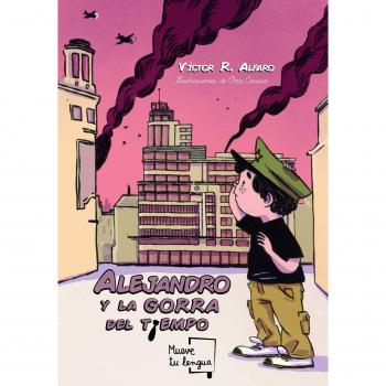 Alejandro y La Gorra Del Tiempo - R. Alfaro, Víctor