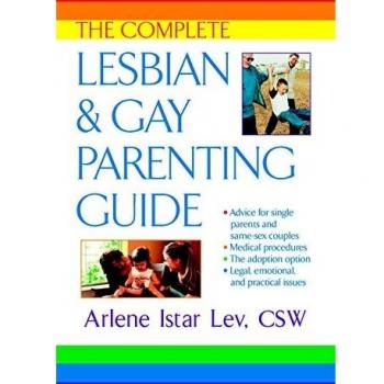 The Complete Lesbian and Gay Parenting Guide