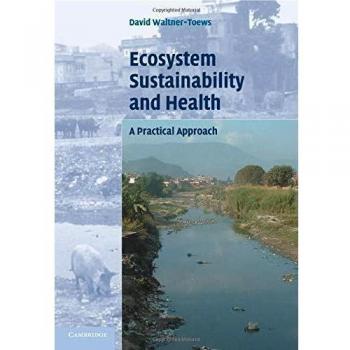 Ecosystem Sustainability and Health: A Practical Guide for Sustainable Practices