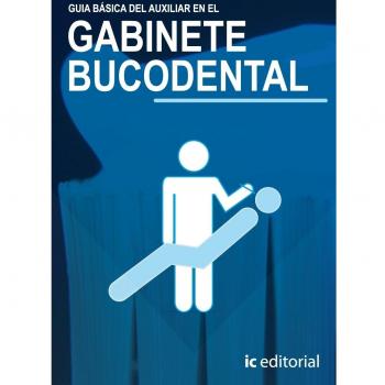 Guia Básica Del Auxiliar En el Gabinete Bucodental