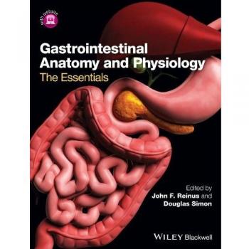 Gastrointestinal Anatomy and Physiology: The Essentials