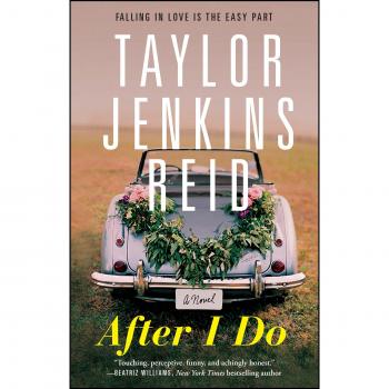 After I Do: A Novel