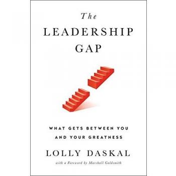 Leadership Gap, The: What Gets Between You and Your Greatness