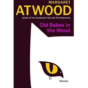 Old Babes in the Wood: Stories (Hardcover)