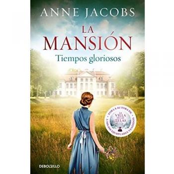 La mansión. Tiempos gloriosos