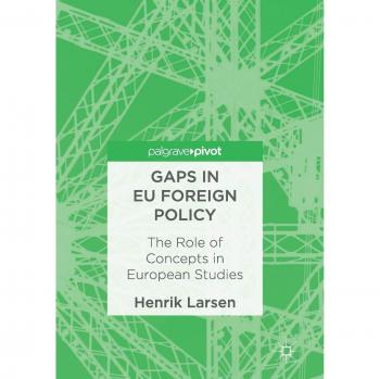 Gaps in EU Foreign Policy: The Role of Concepts in European Studies