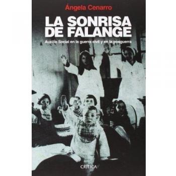 La sonrisa de Falange: Auxilio Social en la guerra civil y en la posguerra