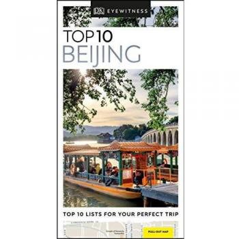 Guía de Viaje DK Top 10 Beijing - Guía Ilustrada y Práctica para Explorar la Ciudad