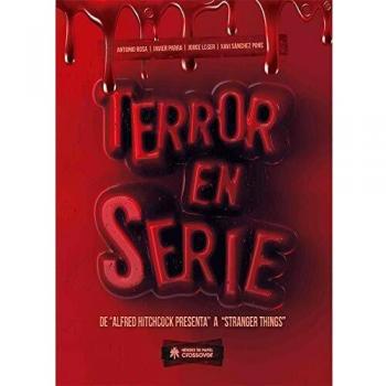 Terror en serie: DE «ALFRED HITCHCOCK PRESENTA» A «STRANGER THINGS»: 7