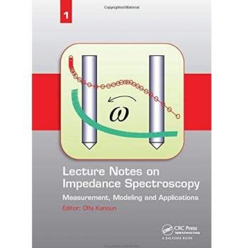 Lecture Notes on Impedance Spectroscopy: Measurement, Modeling and Applications, Volume 1