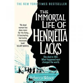 The Immortal Life of Henrietta Lacks
