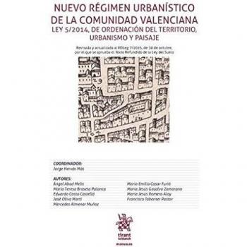 Nuevo Régimen Urbanístico de la Comunidad Valenciana ley 5/2014 de Ordenación del Territorio, Urbanismo y Paisaje