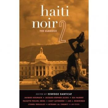Haiti Noir 2 : The Classics (Akashic Noir