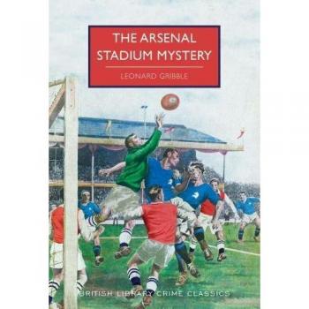 El Misterio del Estadio Arsenal (Clásicos de Crimen de la Biblioteca Británica)