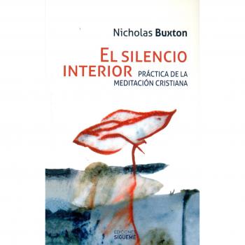 Silencio interior, El. Practica De La Me: Prácticas de la meditación cristiana: 231