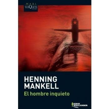 El hombre inquieto - Henning Mankell