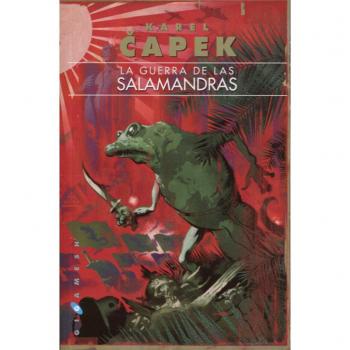La guerra de las salamandras - CAPEK, KAREL