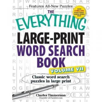 The Everything Large-Print Word Search Book, Volume Vii: Classic Word Search Puzzles In Large Print: Volume 7