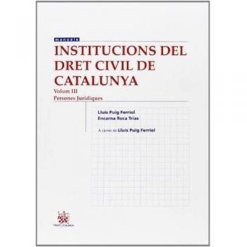Institucions del dret civil de Catalunya Volum III persones jurídiques