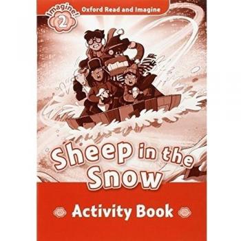 Oxford Read And Imagine 2. Sheep In The Snow. Activity Book