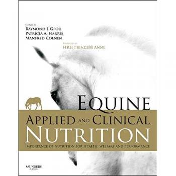 Equine Applied and Clinical Nutrition: Health, Welfare and Performance, 1e