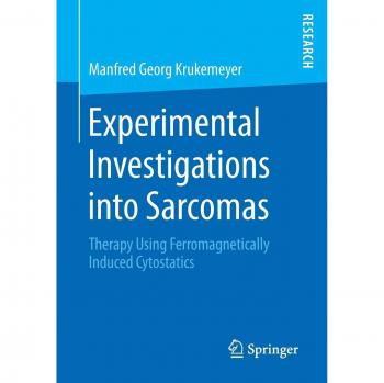 Experimental Investigations into Sarcomas: Therapy Using Ferromagnetically Induced Cytostatics