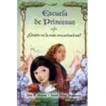 ¿QUIEN ES LA MAS ENCANTADORA?: ESCUELA DE PRINCESAS Nº 2