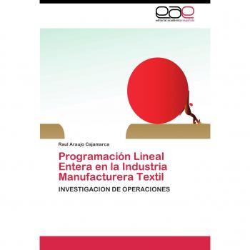 Programación Lineal Entera en la Industria Manufacturera Textil