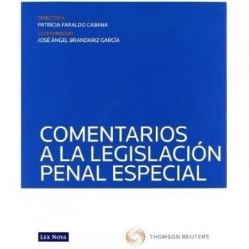 Comentarios a la Legislación Penal Especial - Bardají Gómez, Luis/brandariz García, José ángel/faraldo Cabana, Patricia/galán Muñoz, Alfonso/igles