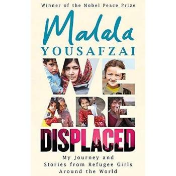 We Are Displaced: True Stories of Migration and Escape - Libro sobre la experiencia y relatos de niñas refugiadas alrededor del mundo