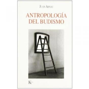 Antropología del budismo - Juan Arnau