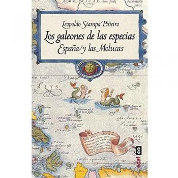 los galeones de las especias: España y las Molucas