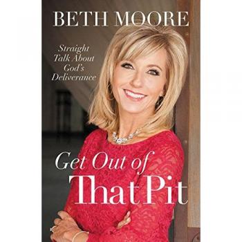Get Out of That Pit: Straight Talk about God's Deliverance