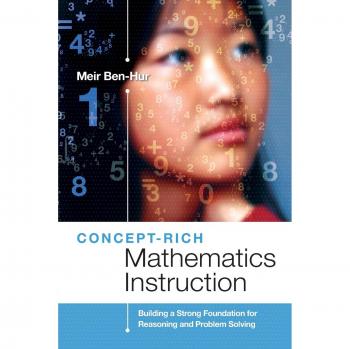 Concept-Rich Mathematics Instruction: A Foundation for Reasoning and Problem Solving