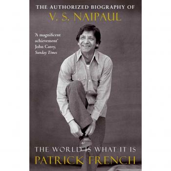 The World Is What It Is: The Authorized Biography of V.S. Naipaul